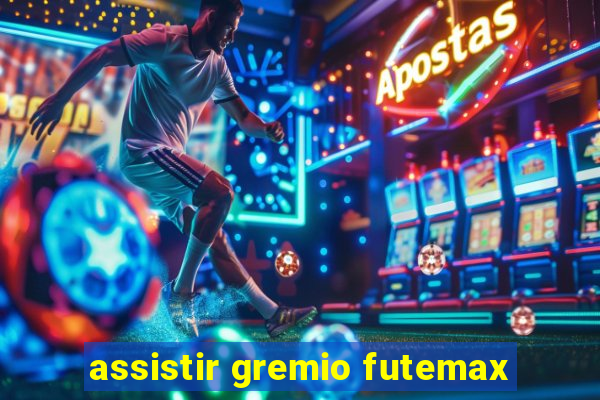 assistir gremio futemax